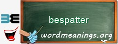 WordMeaning blackboard for bespatter